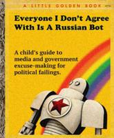 everyone is a russian bot 