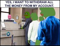 pepe withdraw money from pink wojak teller 